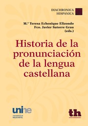 Historia de la pronunciación de la lengua castellana. 9788415731269