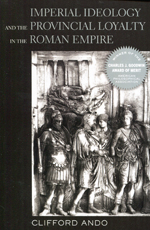 Imperial ideology and the provincial loyalty in the Roman Empire. 9780520280168