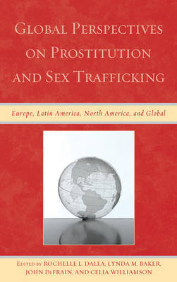 Global perspectives on prostitution and sex trafficking. 9780739184486