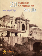 20 maneras de entrar en Sevilla. 9788494059261