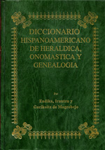Diccionario Hispanoamericano de Heráldica, Onomástica y Genealogía. 9788489965195