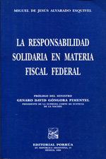 La responsabilidad solidaria en materia fiscal federal