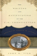 The writing and ratification of the U.S. Constitution. 9781442217683