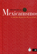 Diccionario de mexicanismos . 9786070302442