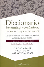 Diccionario de términos económicos, financieros y comerciales = A dictionary of economic, financial and commercial terms