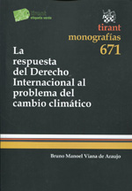 La respuesta del Derecho Internacional al problema del cambio climático. 9788490332399