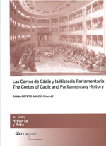Las Cortes de Cádiz y la historia parlamentaria = The Cortes of Cadiz and parliamentary history. 9788498283884