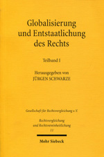 Globalisierung und Entstaatlichung des Rechts: Ergebnisse der 31. Tagung der Gesellschaft für Rechtsvergleichung vom 20. bis 22. September 2007 in Halle