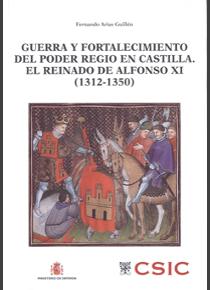 Guerra y fortalecimiento del poder regio en Castilla. 9788497817462