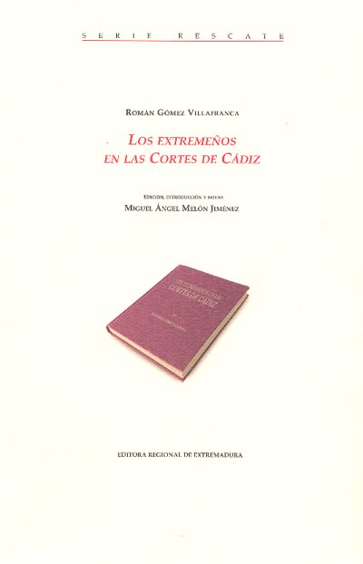 Los extremeños en las Cortes de Cádiz. 9788498523409