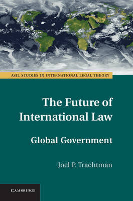 The Future of International Law. 9781107035898