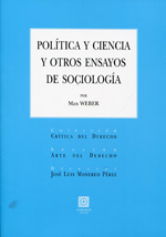 Política y ciencia y otros ensayos de sociología. 9788490450338