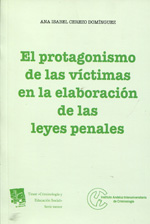 El protagonismo de las víctimas en la elaboración de las leyes penales. 9788498768688