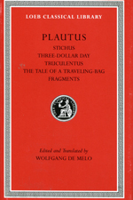Stichus.  Three-Dollar Day.  Truculentus.  The Tale of a Traveling-Bag.  Fragments