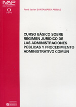 Curso básico sobre Régimen Jurídico de las Administraciones Públicas y Procedimiento Administrativo Común. 9788477774082