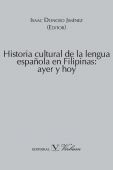 Historia cultural de la lengua española en Filipinas. 9788479628123