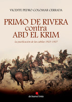 Primo de Rivera contra Abd el Krim. 9788494084881