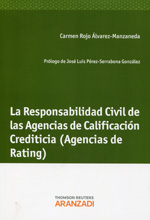 La responsabilidad civil de las Agencias de calificación Crediticia (Agencias de Rating)
