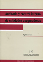 Auditoría y control interno de entidades aseguradoras. 9788471008121