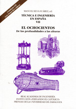 Técnica e ingeniería en España. Tomo VII