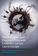 Economic and financial crisis and collective labour Law in Europe. 9781849466141