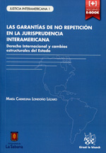 Las garantías de no repetición en la jurisprudencia interamericana. 9788490537626