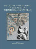 Medicine and healing in the Ancient Mediterranean World. 9781782972358