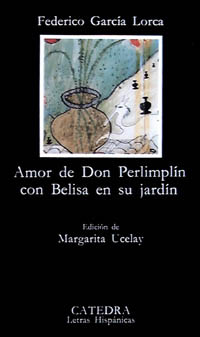 Amor de Don Perlimplín con Belisa en su jardín. 9788437608990