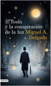 Tesla y la conspiración de la luz. 9788423348381