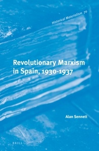 Revolutionary marxism in Spain, 1930-1937. 9789004221079