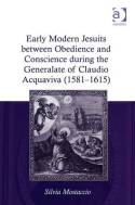 Early Modern jesuits between obedience and conscience during the Generalate of Claudio Acquaviva (1581-1615)