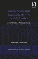 Crusading and warfare in the Middle Ages . 9781409461036