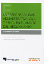 La responsabilidad administrativa, civil y penal en el ámbito del medicamento. 9788490596432