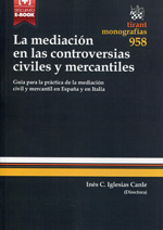 La mediación en las controversias civiles y mercantiles. 9788490860342