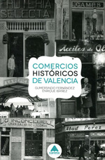 Comercios históricos de Valencia. 9788416130085