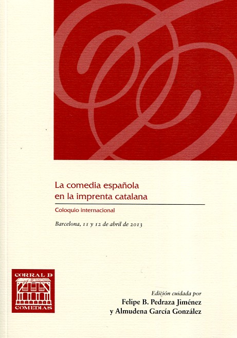 La comedia española en la imprenta catalana. 9788490440988