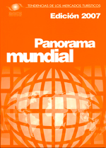 Tendencias de los mercados turísticos. Panorama mundial. Edición 2007
