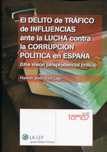 El delito de tráfico de influencias ante la lucha contra la corrupción política en España