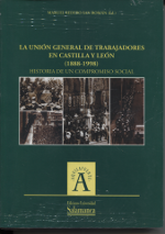 La Unión General de Trabajadores en Castilla y León (1888-1998). 9788478005697