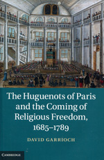 The Huguenots of Paris and the coming of religious freedom