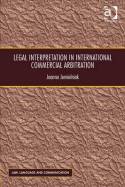 Legal interpretation in international commercial arbitration. 9781409447191