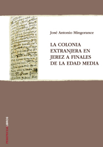 La colonia extranjera en Jerez a finales de la Edad Media. 9788494192265