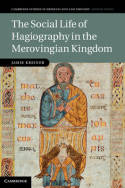 The social  life of hagiography in the Merovingian Kingdom