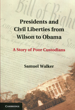 Presidents and civil liberties from Wilson to Obama