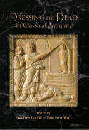 Dressing the dead in Classical Antiquity. 9781445603001