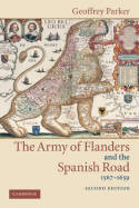The Army of Flanders and the Spanish Road, 1567-1659. 9780521543927