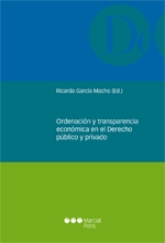 Ordenación y transparencia económica en el Derecho público y privado. 9788415948780