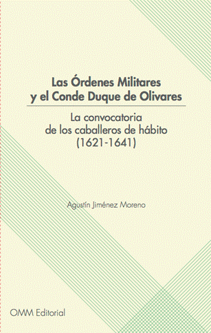 Las Órdenes Militares y el Conde Duque de Olivares. 9788494160622