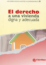 El derecho a una vivienda digna y adecuada. 9788484405863
