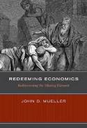 Redeeming economics. 9781932236958